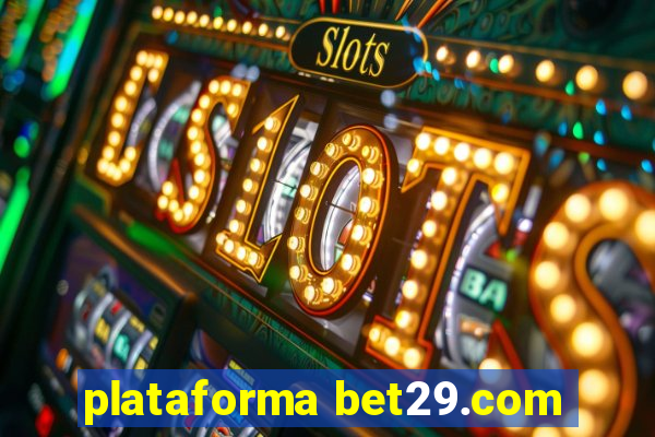 plataforma bet29.com